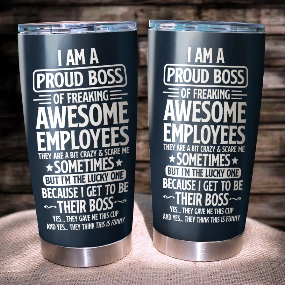 I Am a Proud Boss of Freaking Awesome Employees - Personalized Tumbler - Office Gifts for Coworkers - Image 6