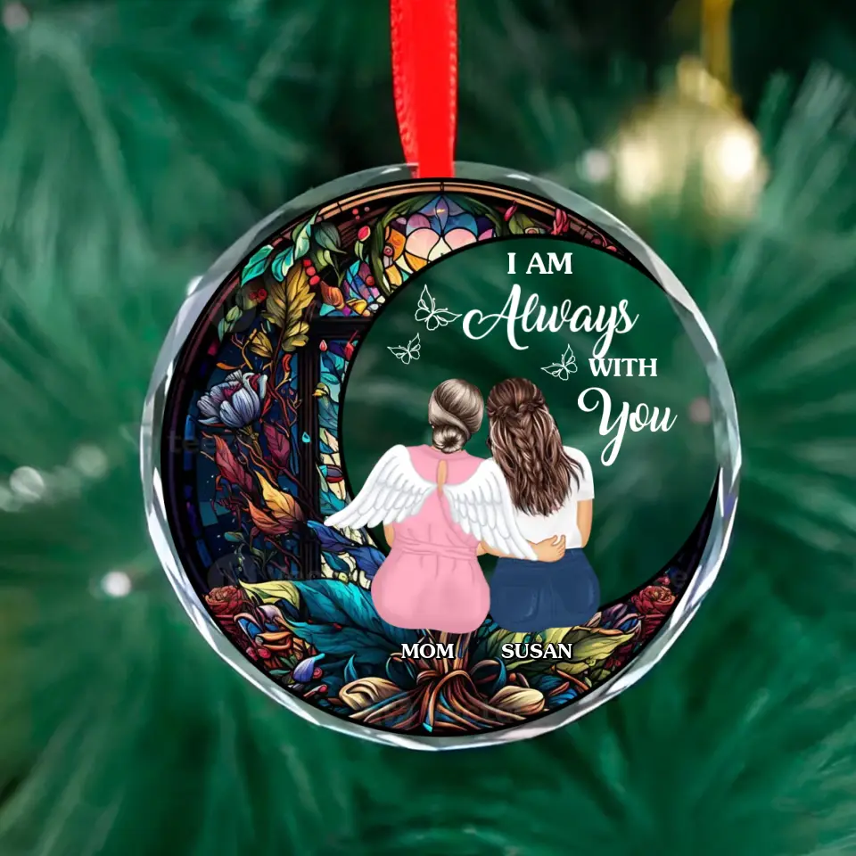 I Am Always With You Custom Glass Ornament - Image 3