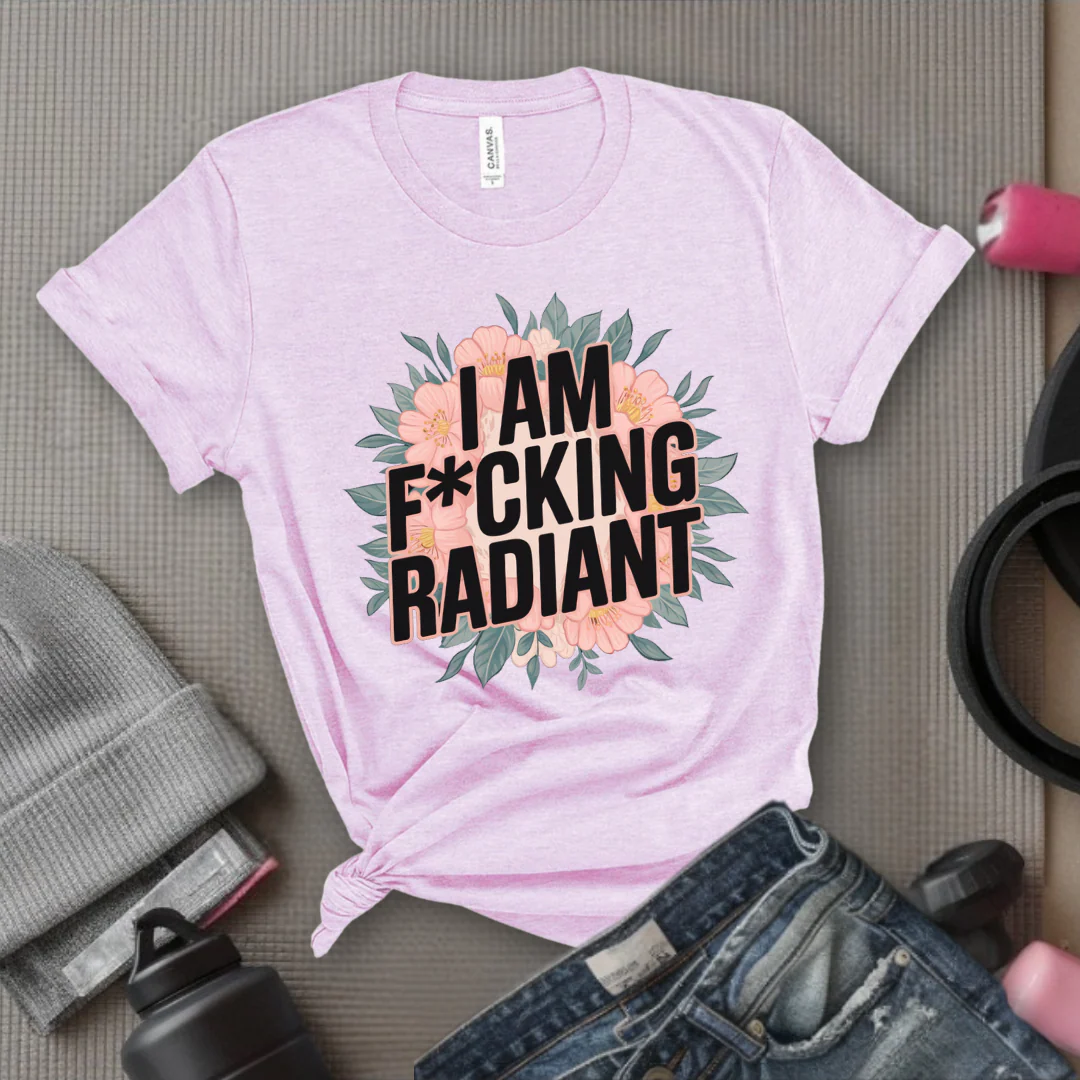 I Am Fucking Radiant - Feminist T-Shirt - Women Empowerment Tee - Bella Canvas 3001 - Image 11