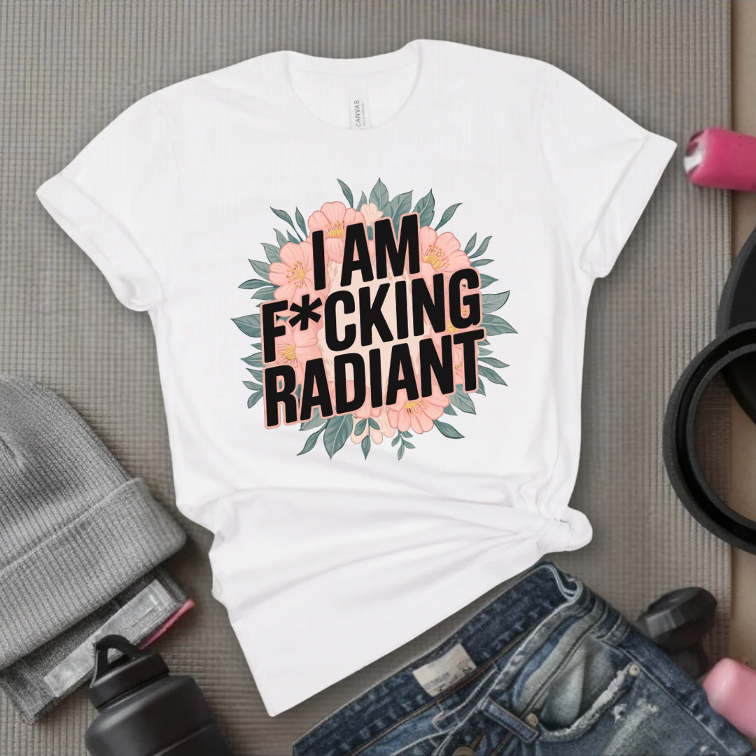I Am Fucking Radiant - Feminist T-Shirt - Women Empowerment Tee - Bella Canvas 3001 - Image 13