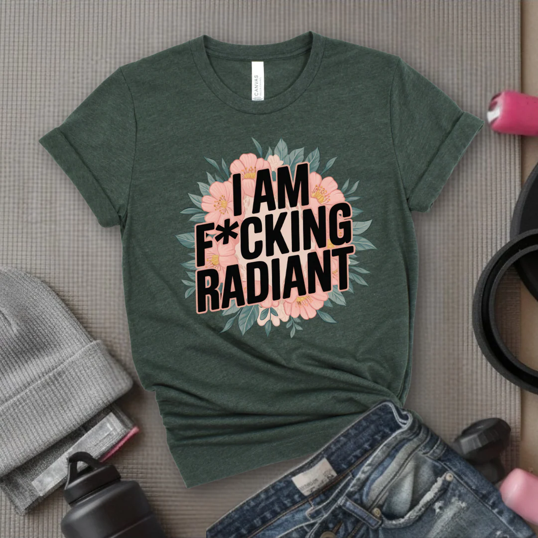 I Am Fucking Radiant - Feminist T-Shirt - Women Empowerment Tee - Bella Canvas 3001 - Image 3