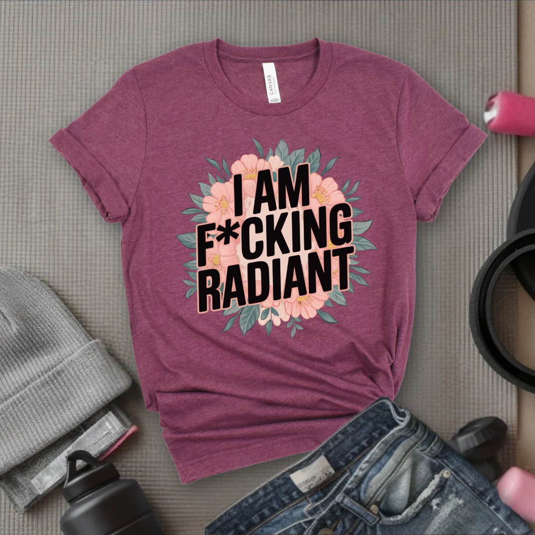 I Am Fucking Radiant - Feminist T-Shirt - Women Empowerment Tee - Bella Canvas 3001 - Image 4