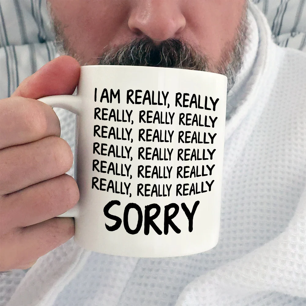I Am Really Really Really Sorry - White Mug - Image 2