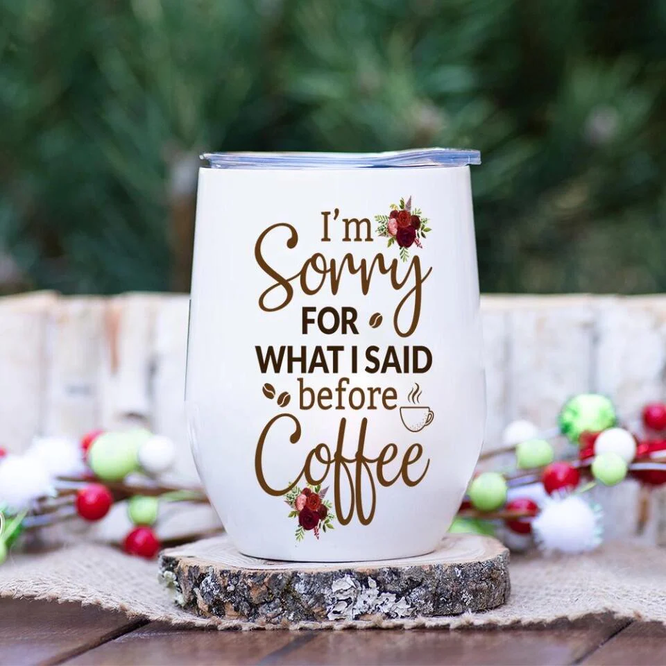 I Am Sorry For What I Said - Personalized White Mug - Gift For Wife Girlfriend - Image 7