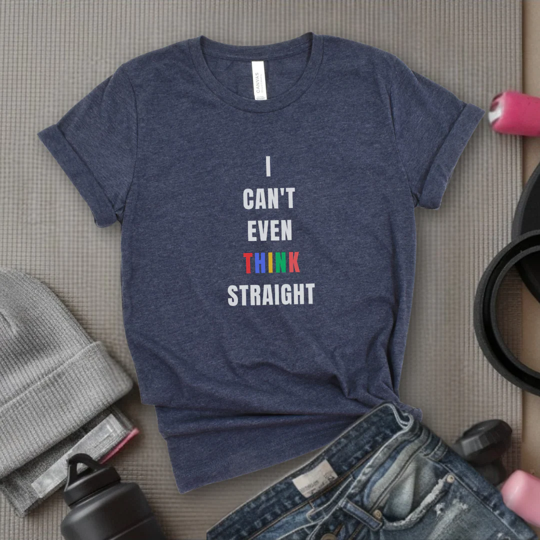 I Can't Even Think Straight - Women Empowerment T-Shirts - Unisex Jersey Short Sleeve Shirt - Gift for Feminists - Bella Canvas 3001 - Image 5
