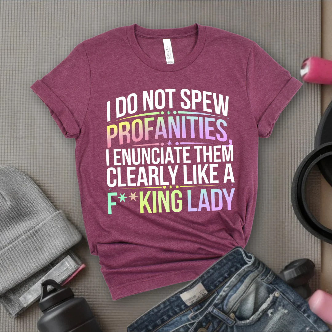 I Do Not Spew Profanities I Enunciate Them Clearly Like a Fcking Lady - Retro Sarcastic T-Shirt - Women Right Shirts - Unisex Jersey Short Sleeve Shirt - Gift for Her - Bella Canvas 3001 - Image 6