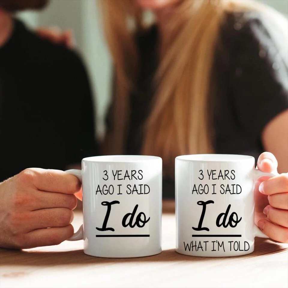 Custom Number Years Ago I Said I Do What I'm Told Personalized Mug - Image 4