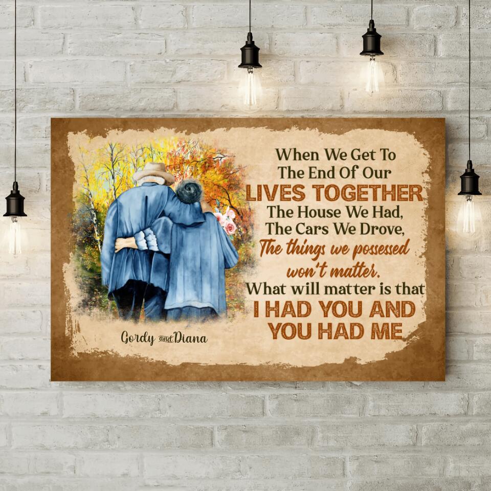 I Had You And You Had Me Custom Canvas Poster Anniversary Gift For Old Couples - Image 5