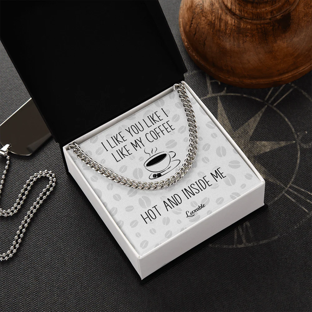 I Like You Like I Like My Coffee Hot and Inside Me - Personalized Necklace - Image 2