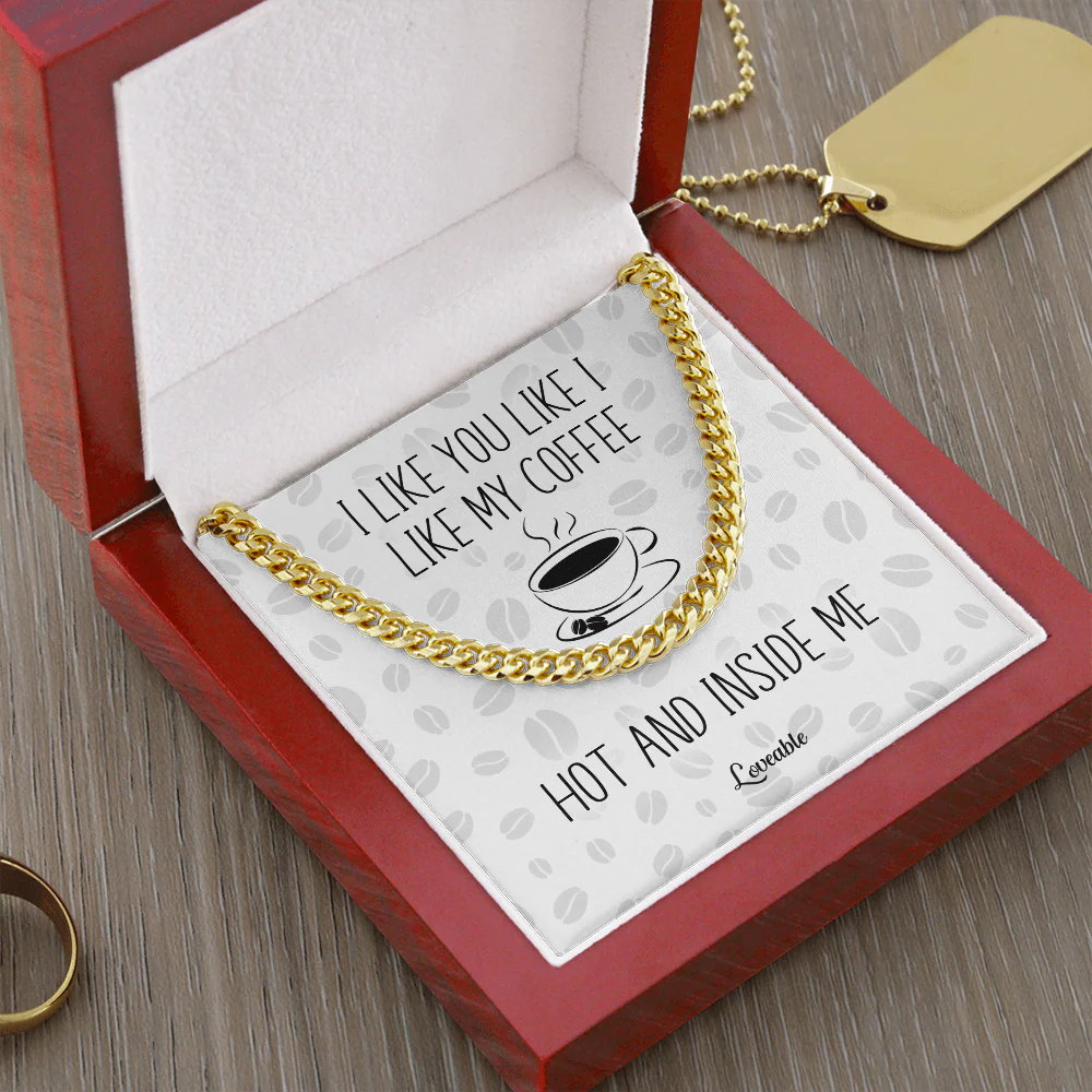 I Like You Like I Like My Coffee Hot and Inside Me - Personalized Necklace - Image 6