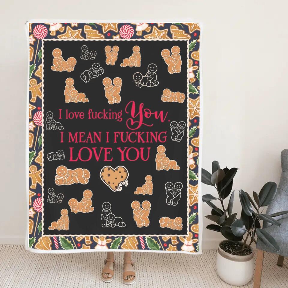 I Love Fucking You, I Mean I Fucking Love You - Funny Gingerbread Couple Blanket - Image 4