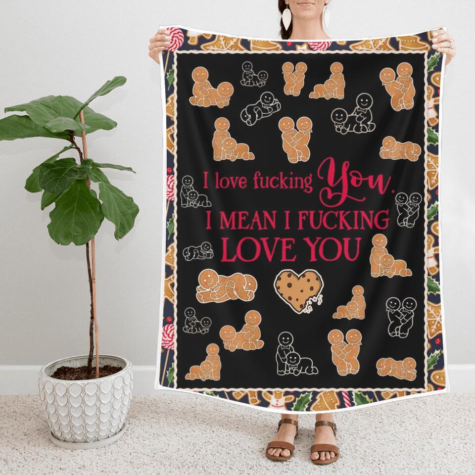 I Love Fucking You, I Mean I Fucking Love You - Funny Gingerbread Couple Blanket - Image 6