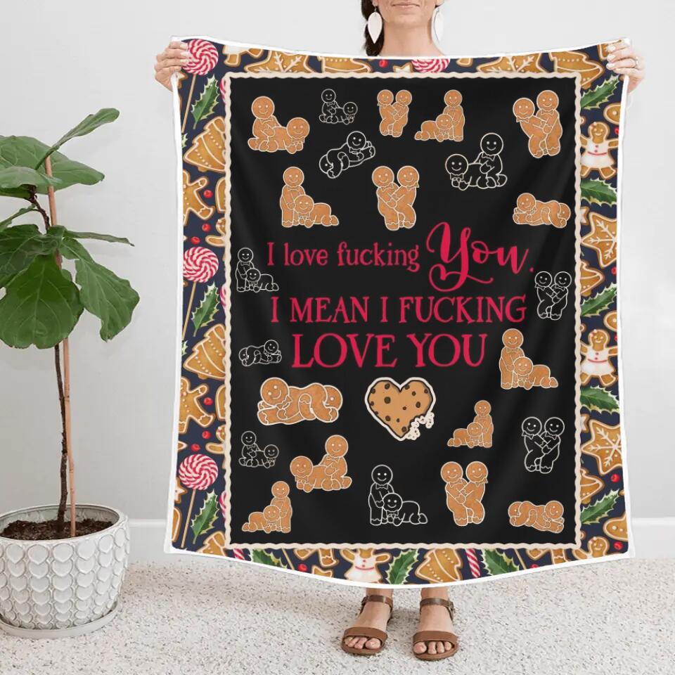 I Love Fucking You, I Mean I Fucking Love You - Funny Gingerbread Couple Blanket - Image 7