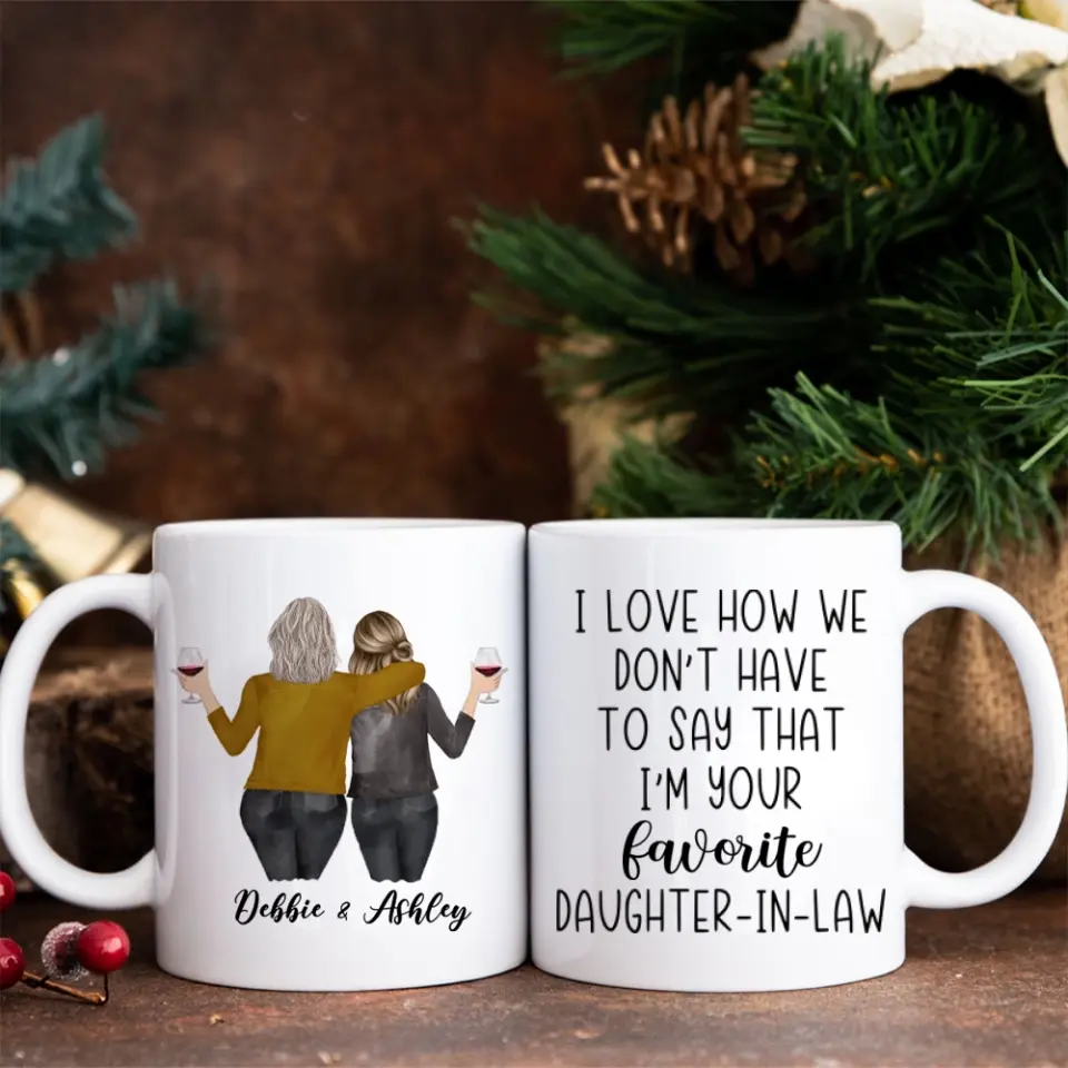I Love How We Don't Have To Say That I'm Your Favorite - White Mug - Image 3