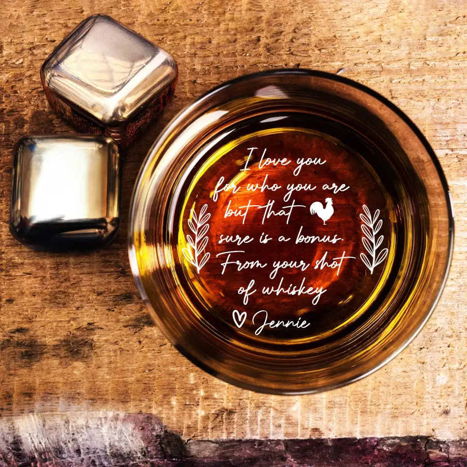 I Love You For Who You Are But - Whiskey Glass - Image 2