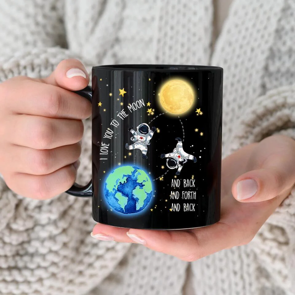 I Love You To The Moon And Back And Forth And Back Personalized Black Mug - Image 7