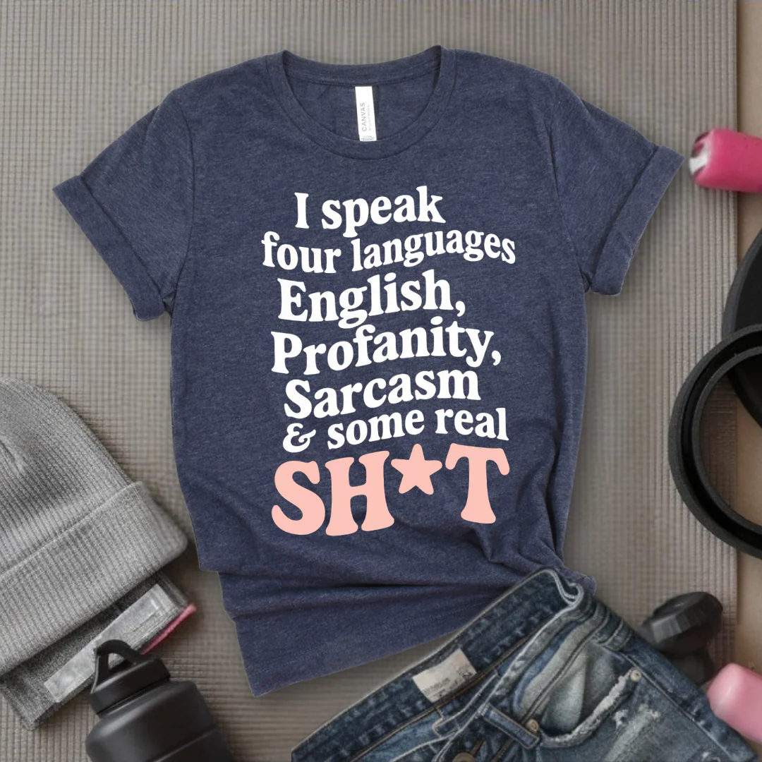 I Speak Four Languages - Feminist T-Shirt - Women Empowerment Tee - Bella Canvas 3001 - Image 7