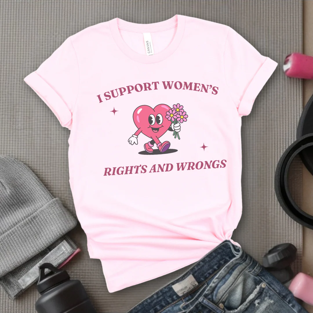 I Support Women's Rights And Wrongs - Girl Power Inspirational T-Shirt - Women Empowerment Tee - Gift for Her - Bella Canvas 3001 - Image 10