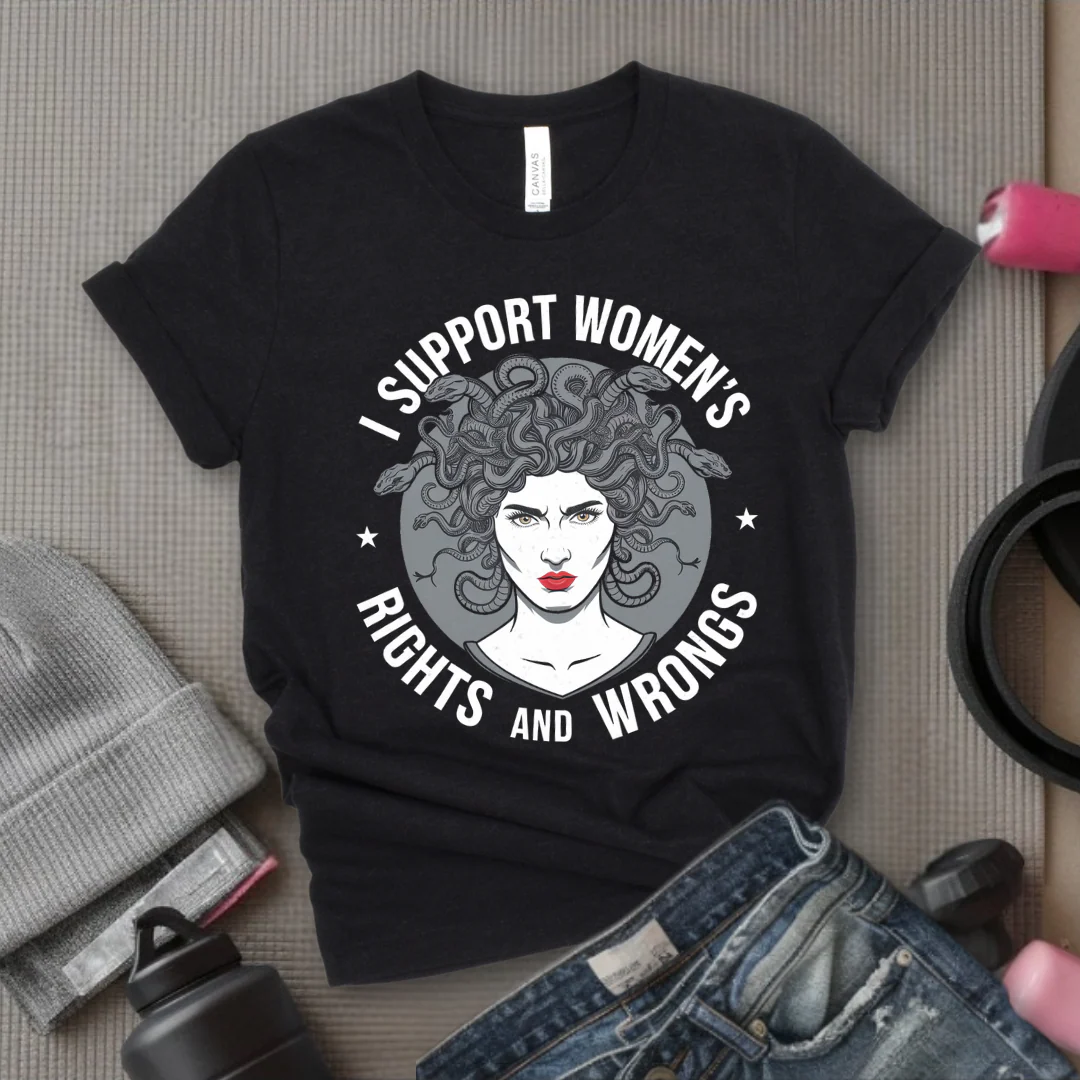 I Support Women's Rights And Wrongs Medusa  - Women Empowerment Tee - Gift for Her - Bella Canvas 3001 - Image 2