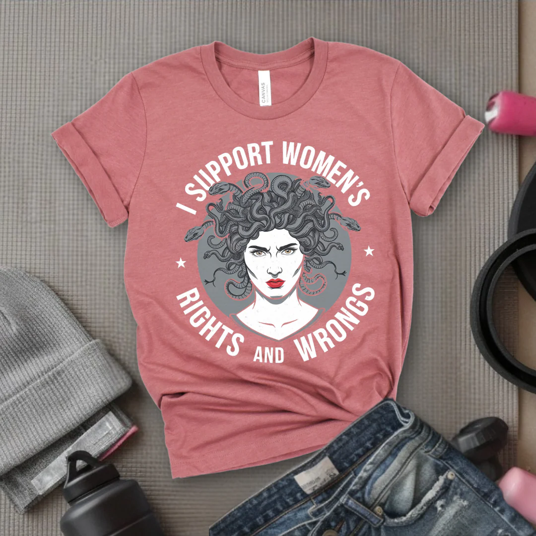 I Support Women's Rights And Wrongs Medusa  - Women Empowerment Tee - Gift for Her - Bella Canvas 3001 - Image 6