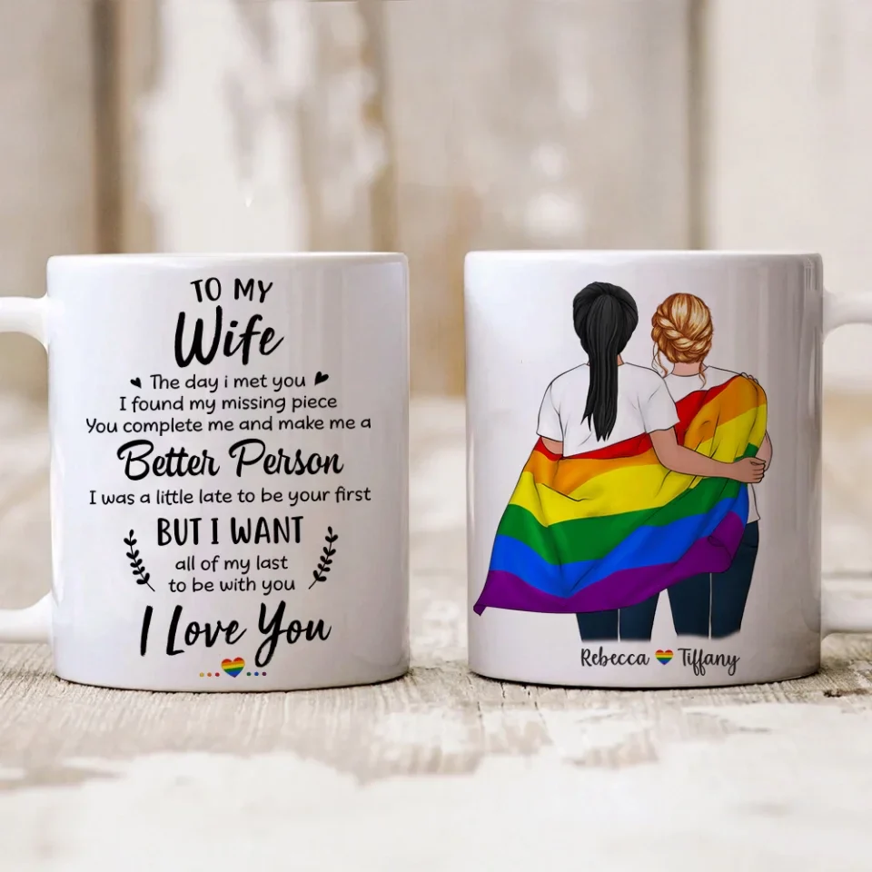 I Want All Of My Last To Be With You - Personalized White Mug - Gift For Lesbian - Image 7