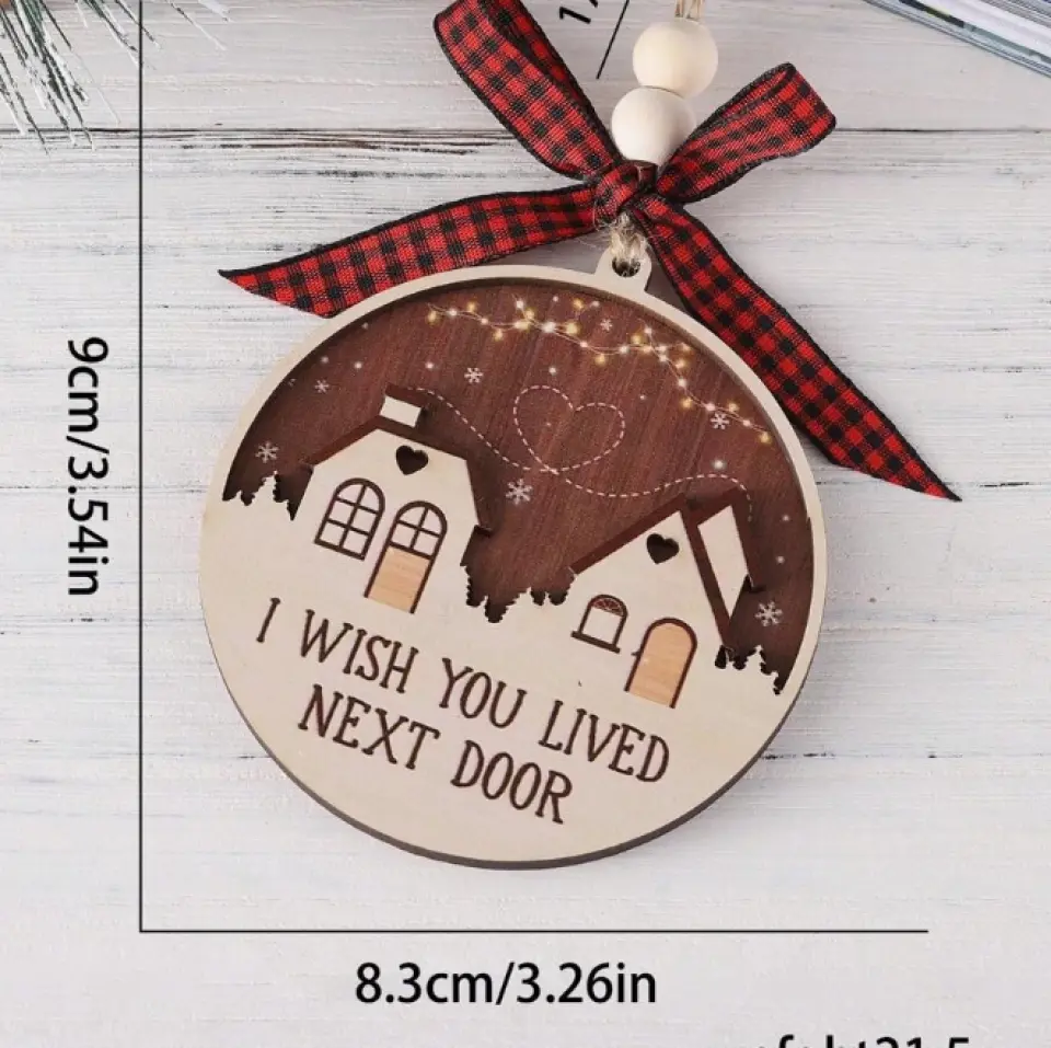 I Wish You Lived Next Door - 2 Layer Wooden Car Ornament - Image 4