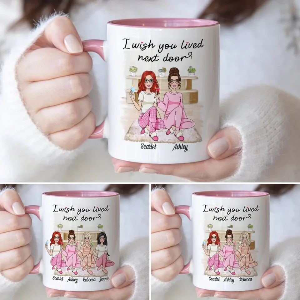 I Wish You Lived Next Door - Personalized White Mug - Gift For Friends Besties - Image 13