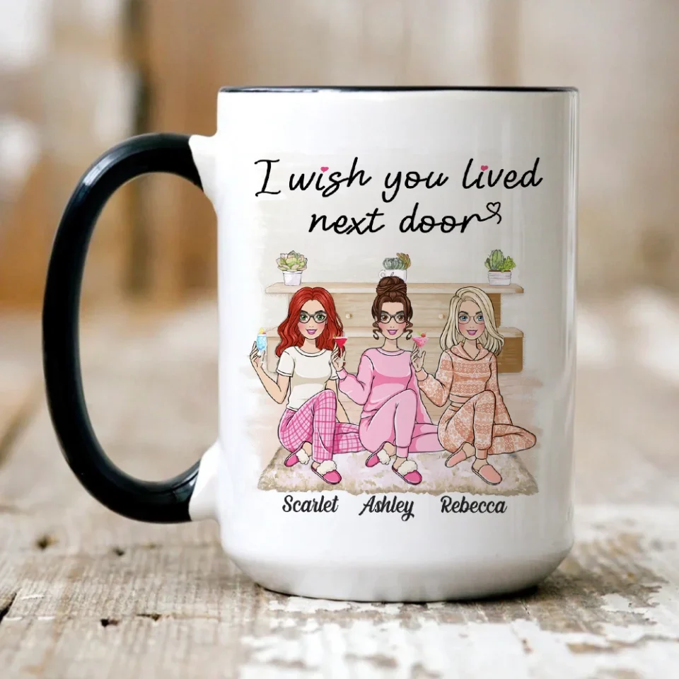 I Wish You Lived Next Door - Personalized White Mug - Gift For Friends Besties - Image 14