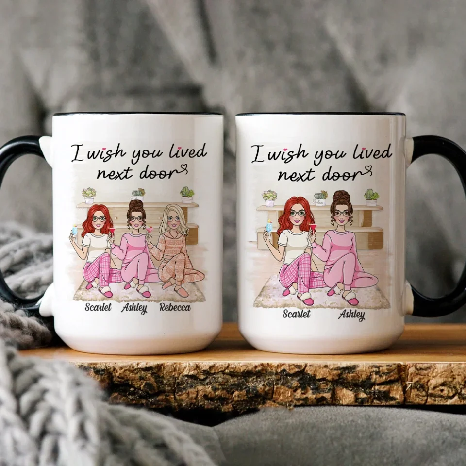 I Wish You Lived Next Door - Personalized White Mug - Gift For Friends Besties - Image 15