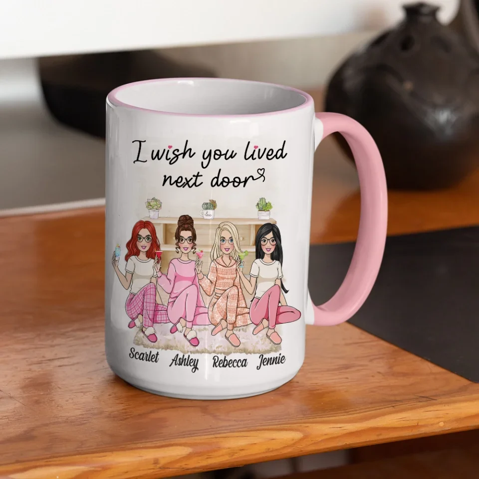 I Wish You Lived Next Door - Personalized White Mug - Gift For Friends Besties - Image 16