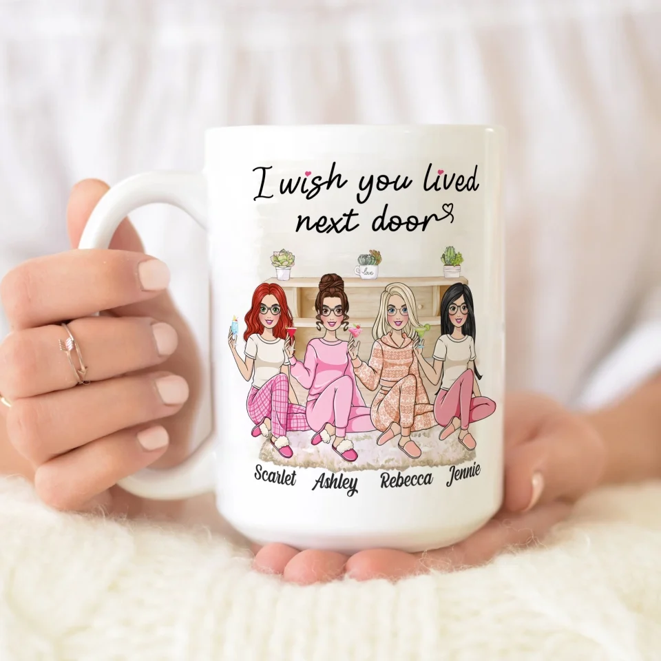 I Wish You Lived Next Door - Personalized White Mug - Gift For Friends Besties - Image 21