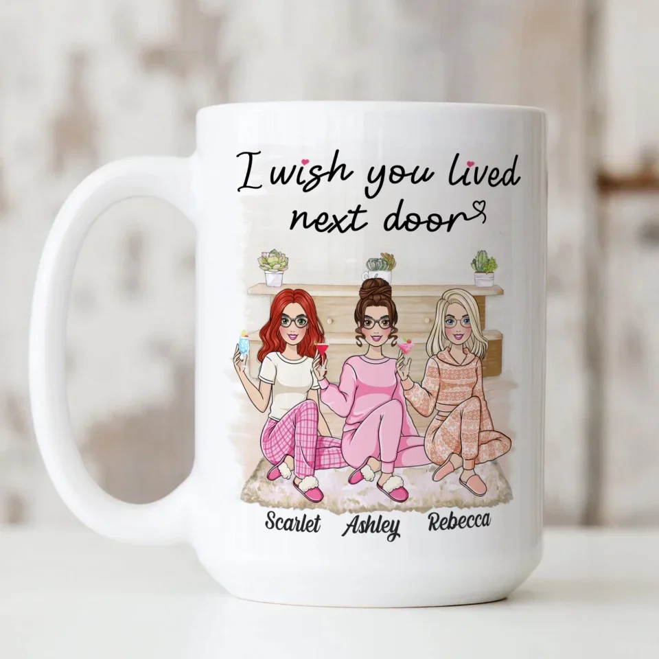 I Wish You Lived Next Door - Personalized White Mug - Gift For Friends Besties - Image 22