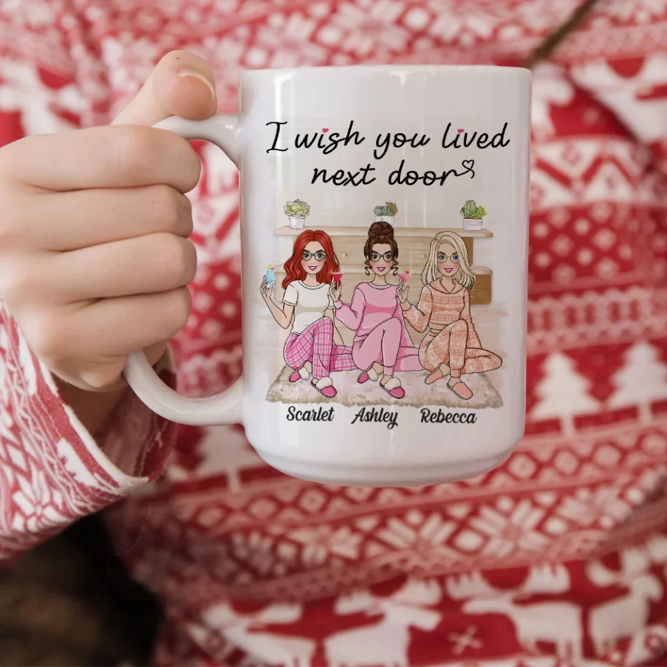 I Wish You Lived Next Door - Personalized White Mug - Gift For Friends Besties - Image 23