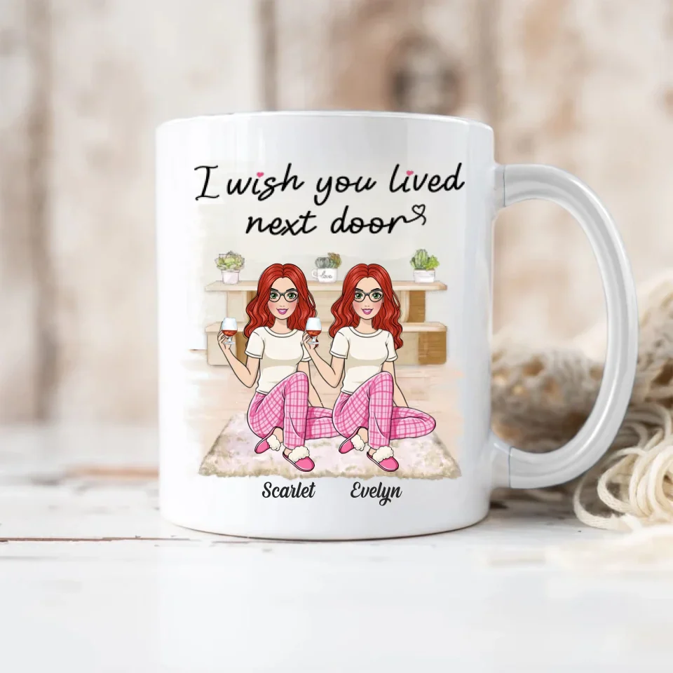I Wish You Lived Next Door - Personalized White Mug - Gift For Friends Besties - Image 8