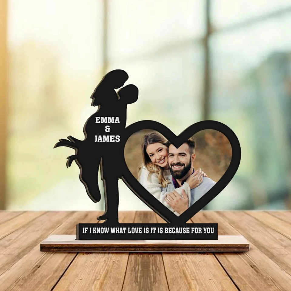 If I Know What Love Is It Is Because For You - Personalized Upload Photo Wooden Plaque - Best Home Decor - Gift For Him/Her Husband/Wife - Anniversary Gift - 301ICNNPWP084 - Image 2