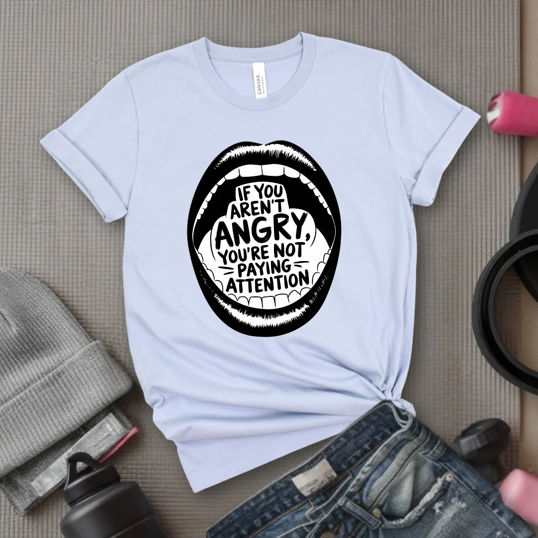 If You Aren't Angry You Are Not Paying Attention - Feminist Women Empowerment Shirt - Unisex Jersey Short Sleeve Shirt - Gift for Yourself, Female Friends - Bella Canvas 3001 - Image 10