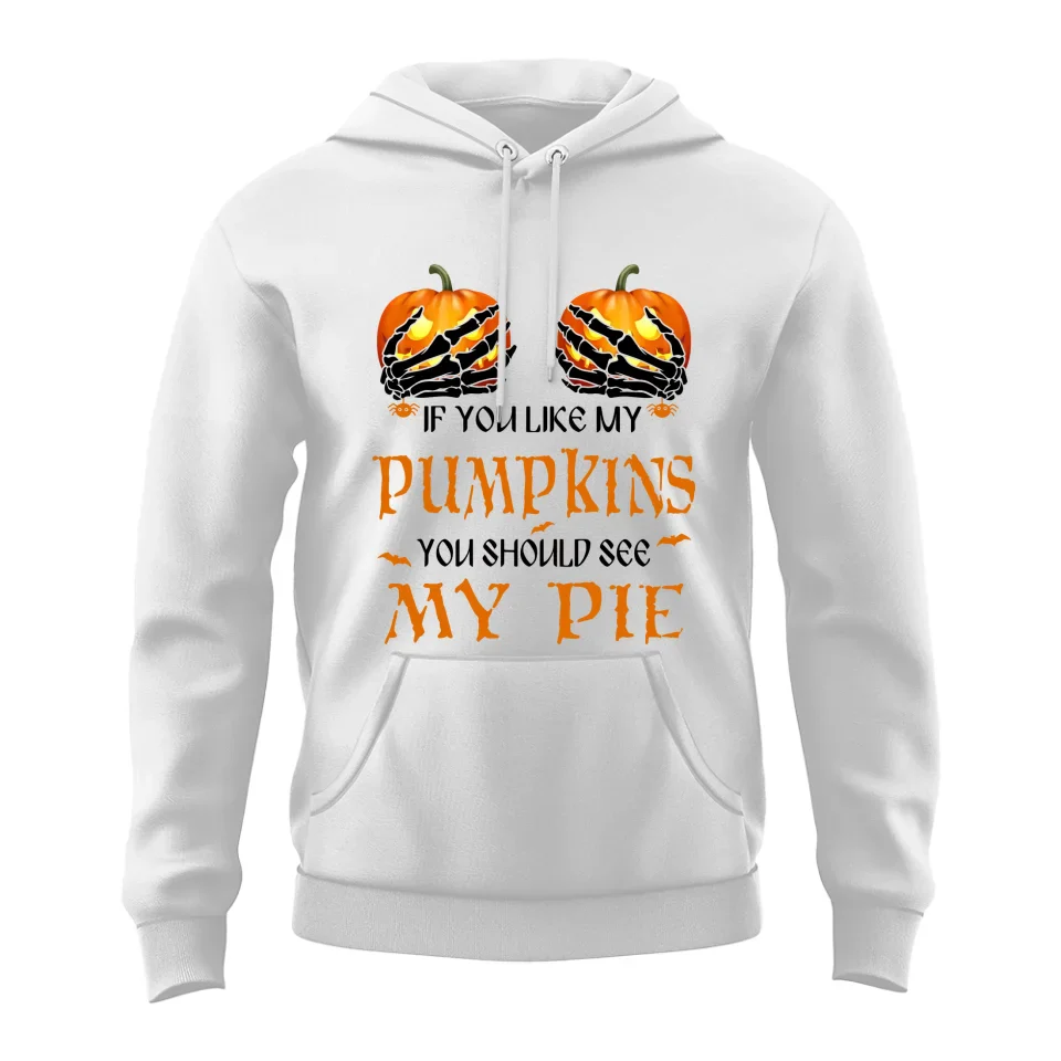 If You Like My Pumpkins You Should See My Pie - T-Shirt/Sweatshirt - Halloween Gifts - Image 15