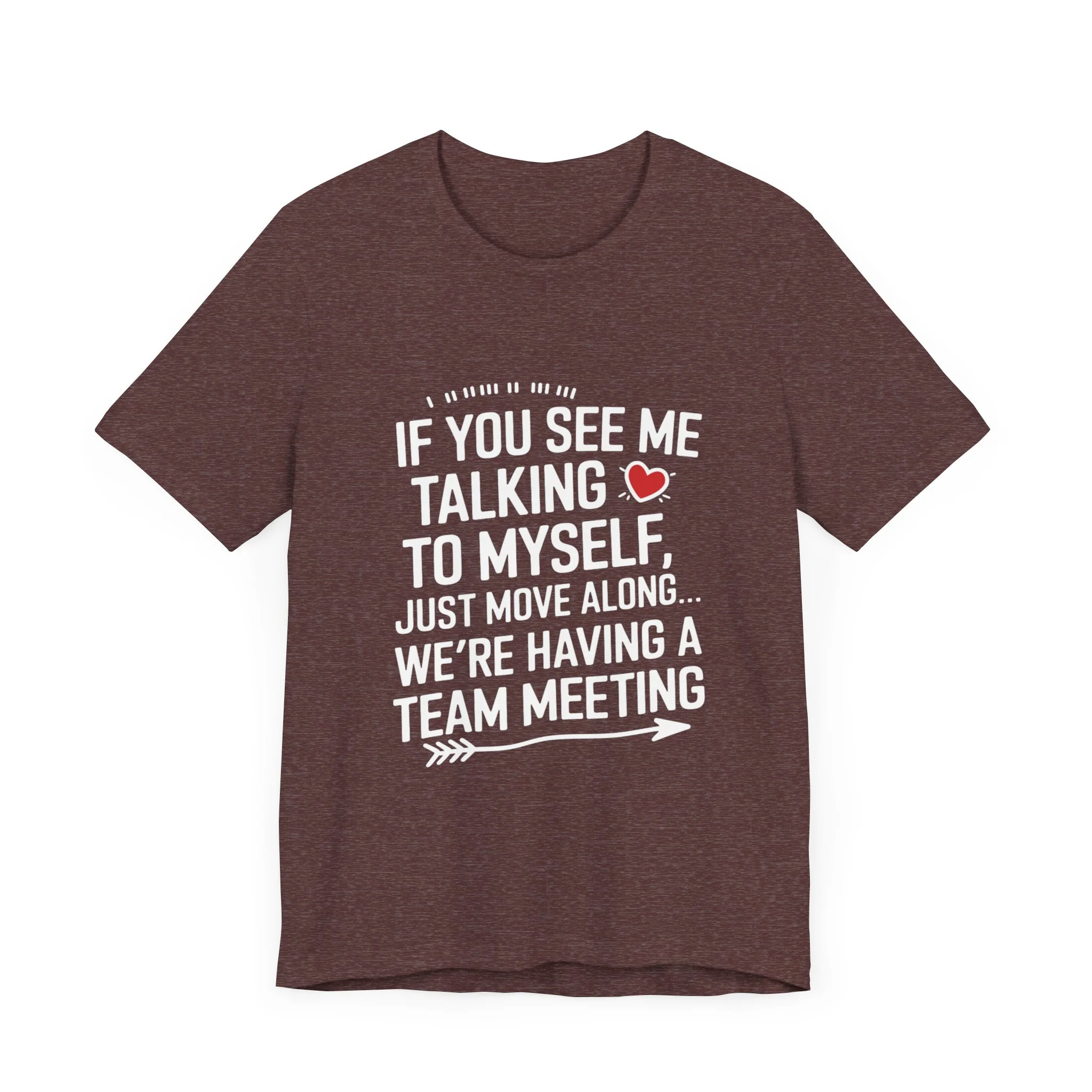 If You See Me Talking To Myself Just Move Along - Feminist T-Shirt - Women Empowerment Tee - Bella Canvas 3001 - Image 10