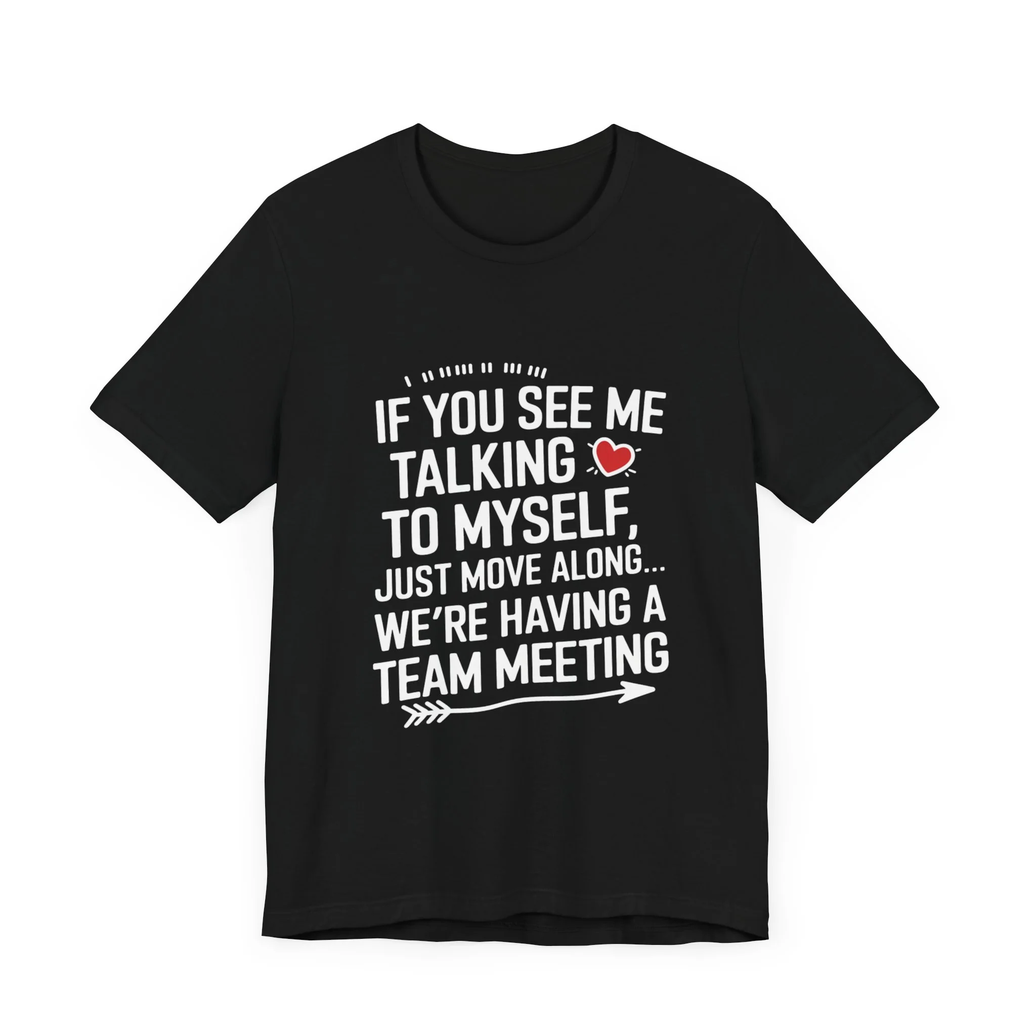 If You See Me Talking To Myself Just Move Along - Feminist T-Shirt - Women Empowerment Tee - Bella Canvas 3001 - Image 13