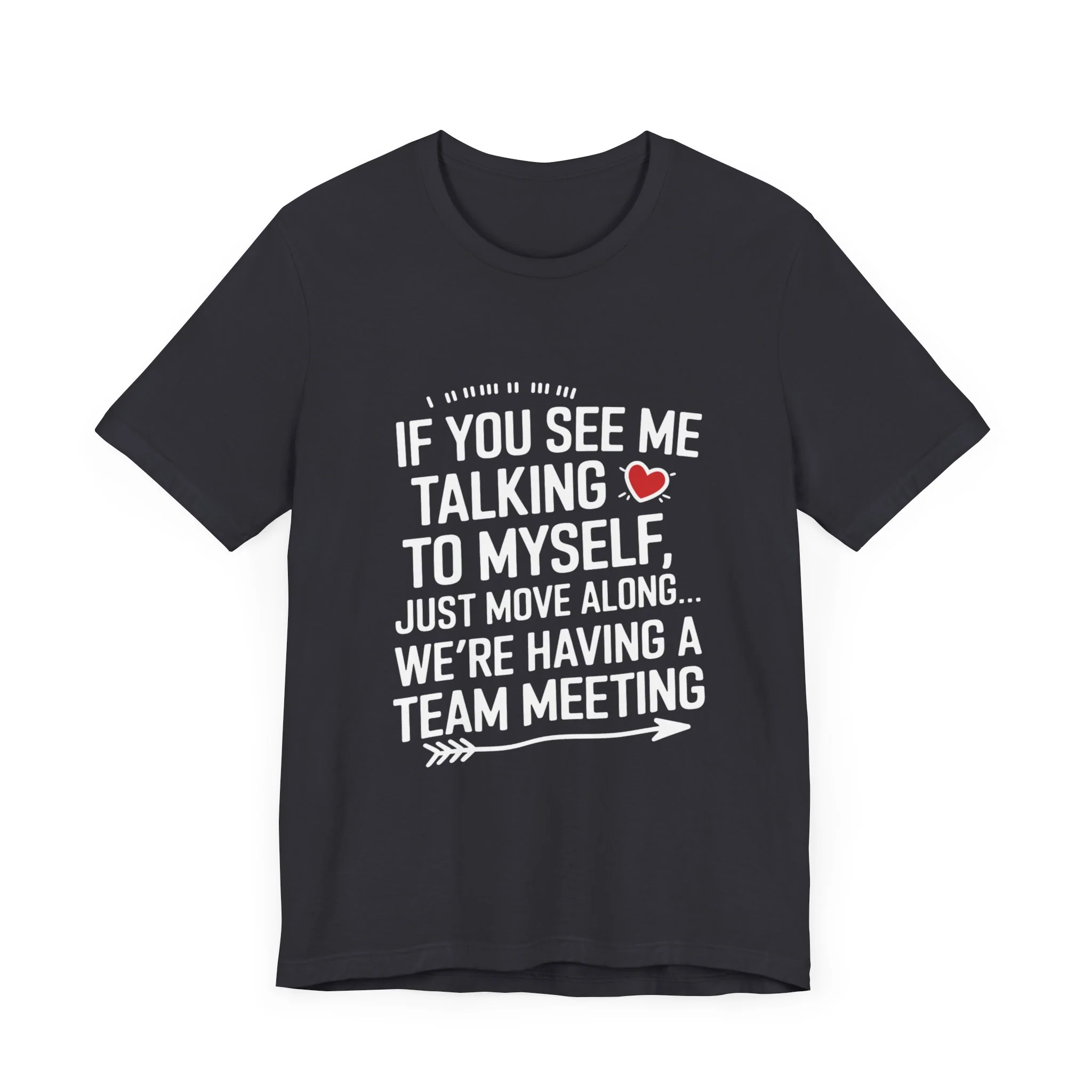 If You See Me Talking To Myself Just Move Along - Feminist T-Shirt - Women Empowerment Tee - Bella Canvas 3001 - Image 16