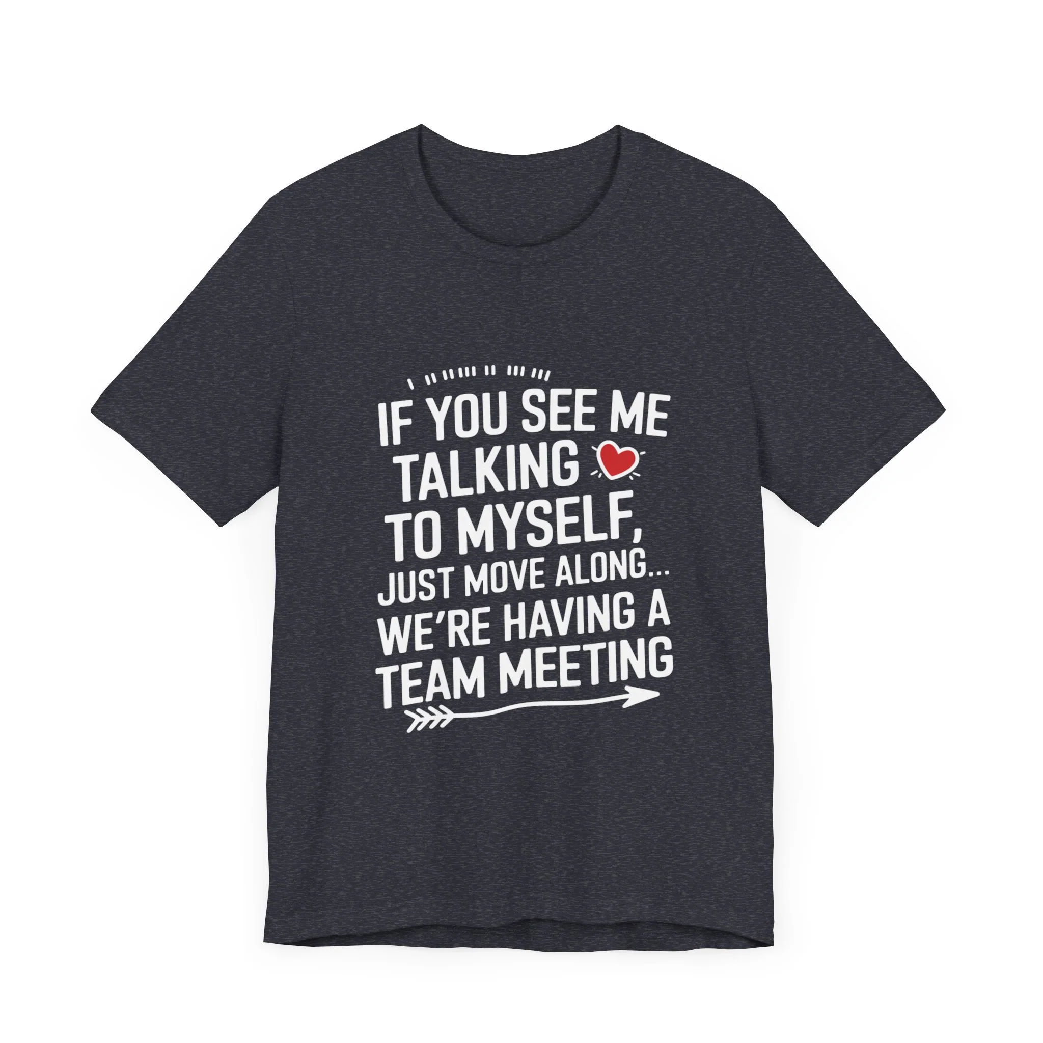 If You See Me Talking To Myself Just Move Along - Feminist T-Shirt - Women Empowerment Tee - Bella Canvas 3001 - Image 19