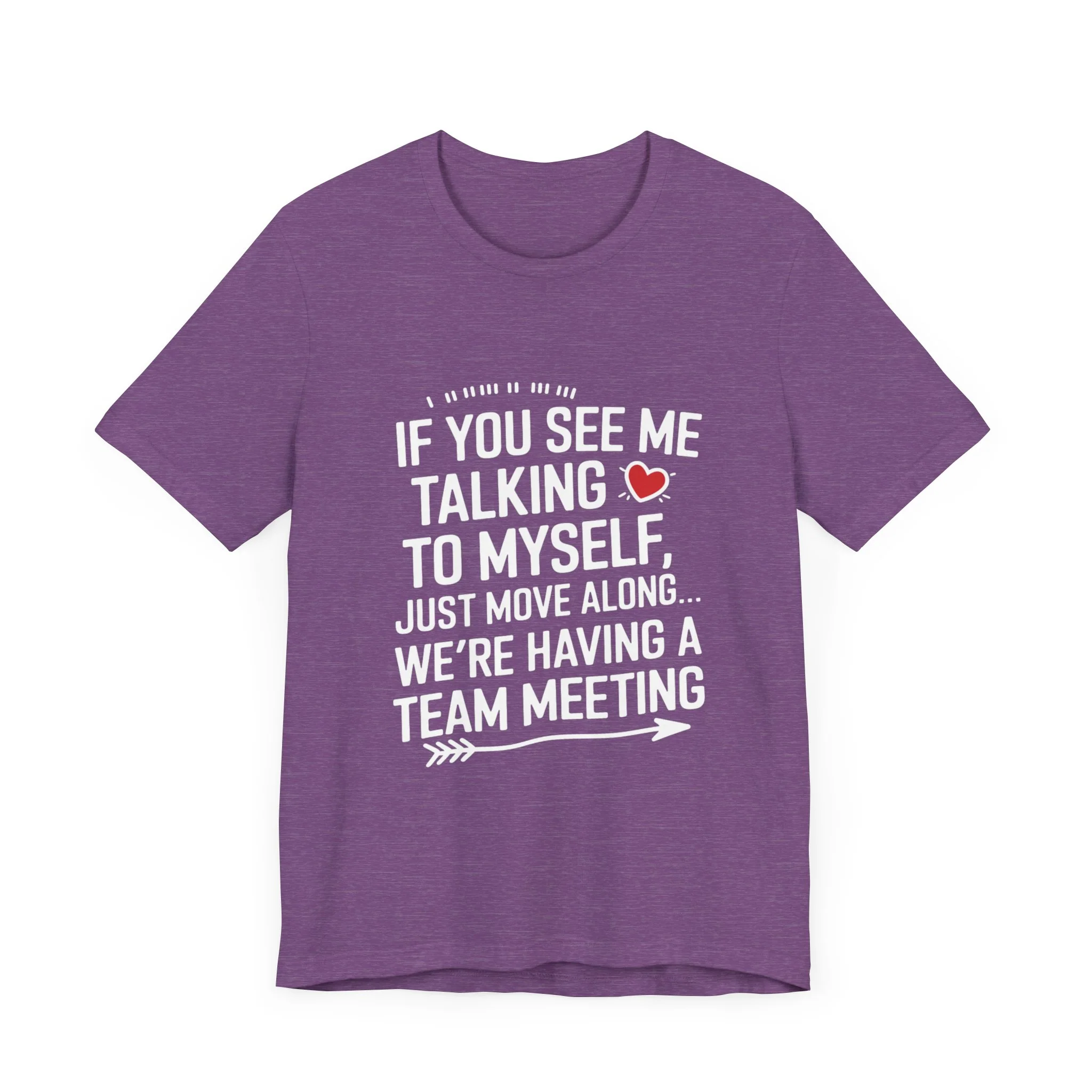 If You See Me Talking To Myself Just Move Along - Feminist T-Shirt - Women Empowerment Tee - Bella Canvas 3001 - Image 25