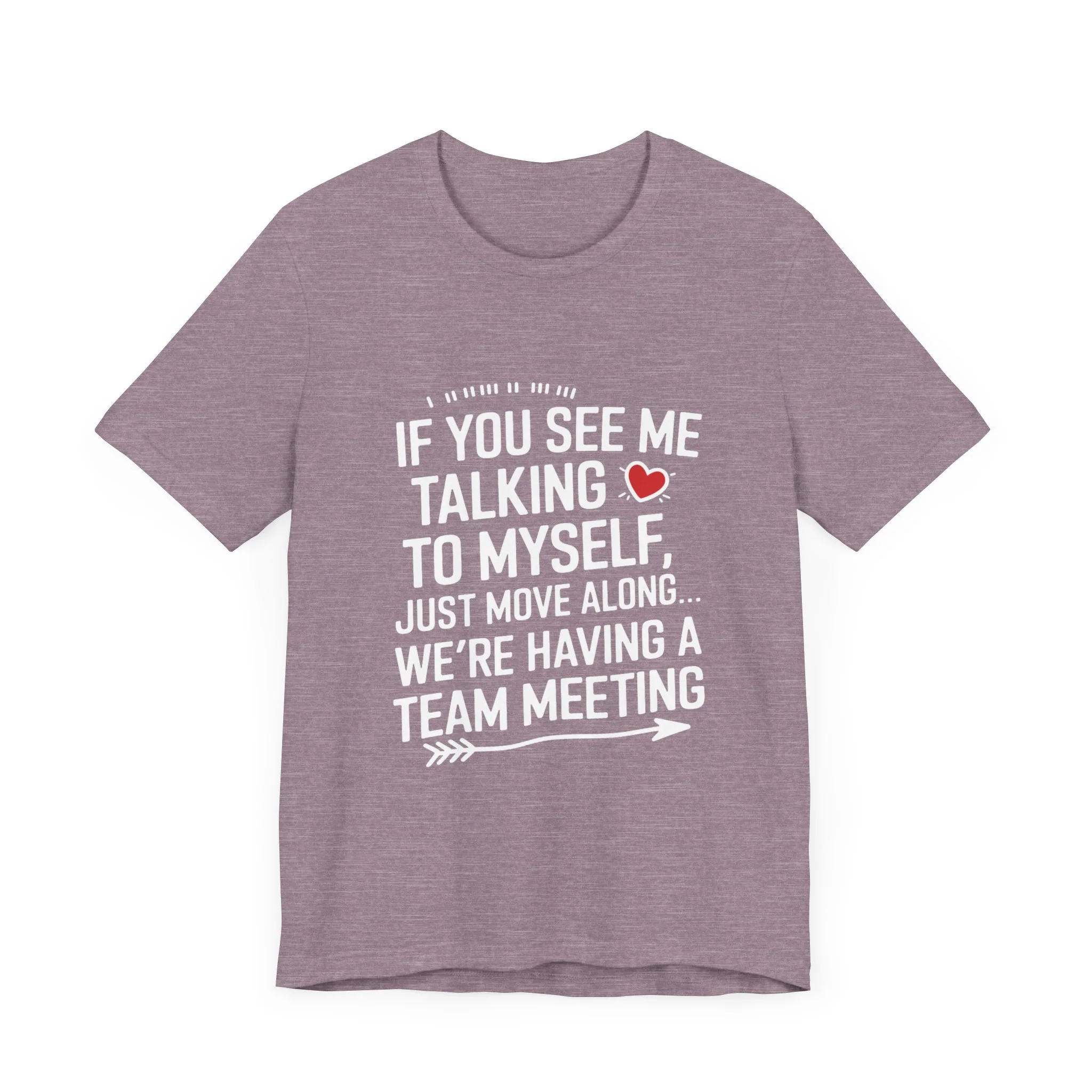 If You See Me Talking To Myself Just Move Along - Feminist T-Shirt - Women Empowerment Tee - Bella Canvas 3001 - Image 28