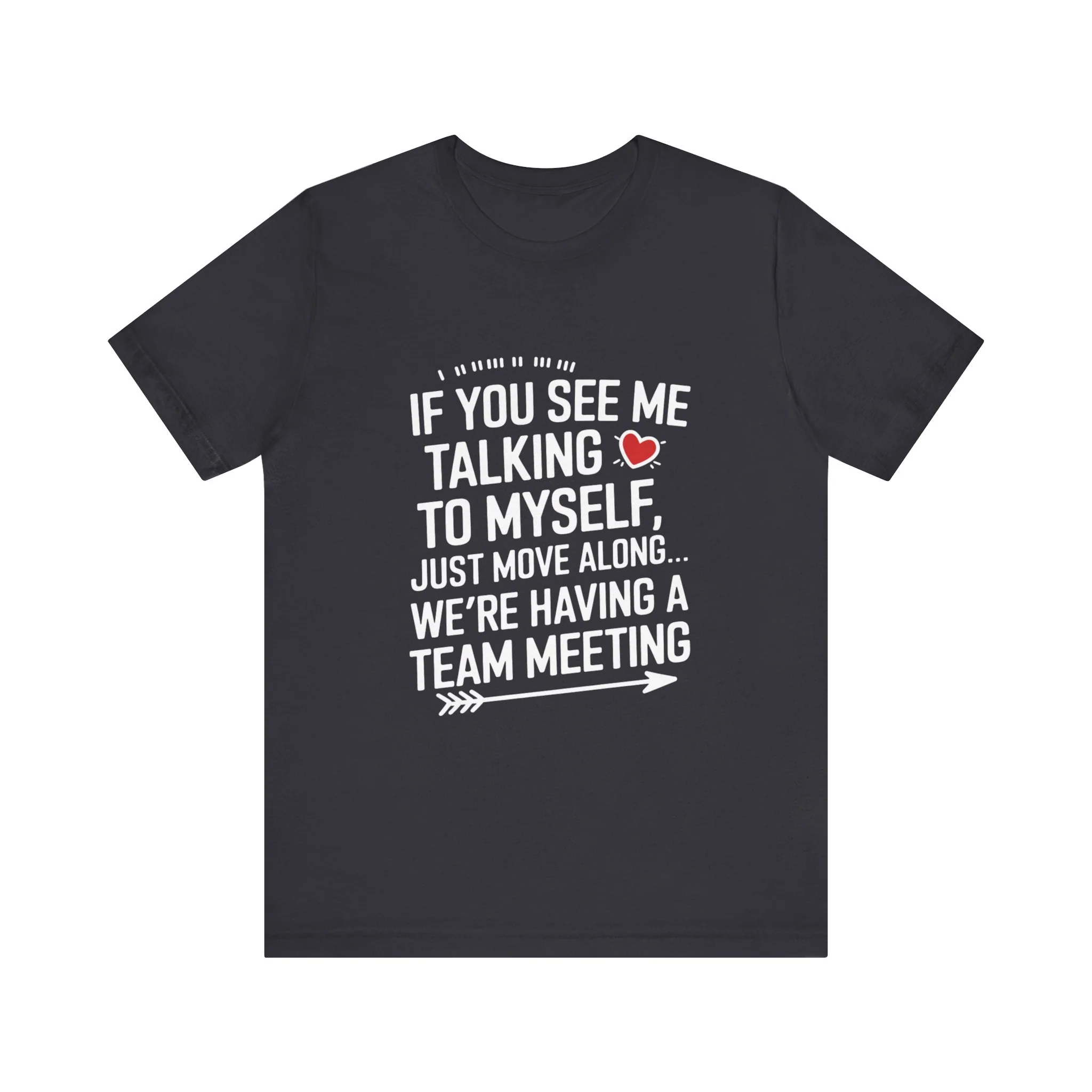 If You See Me Talking To Myself Just Move Along - Feminist T-Shirt - Women Empowerment Tee - Bella Canvas 3001 - Image 3