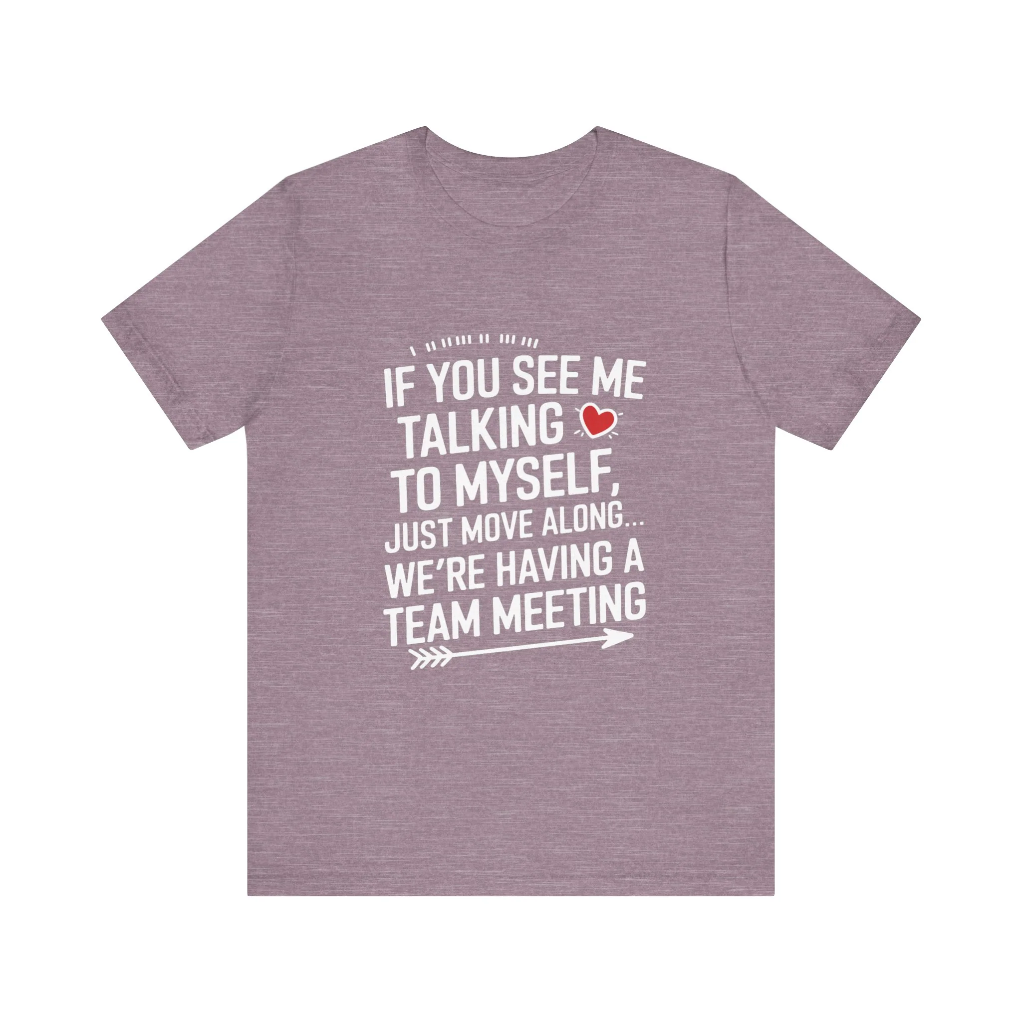 If You See Me Talking To Myself Just Move Along - Feminist T-Shirt - Women Empowerment Tee - Bella Canvas 3001 - Image 7