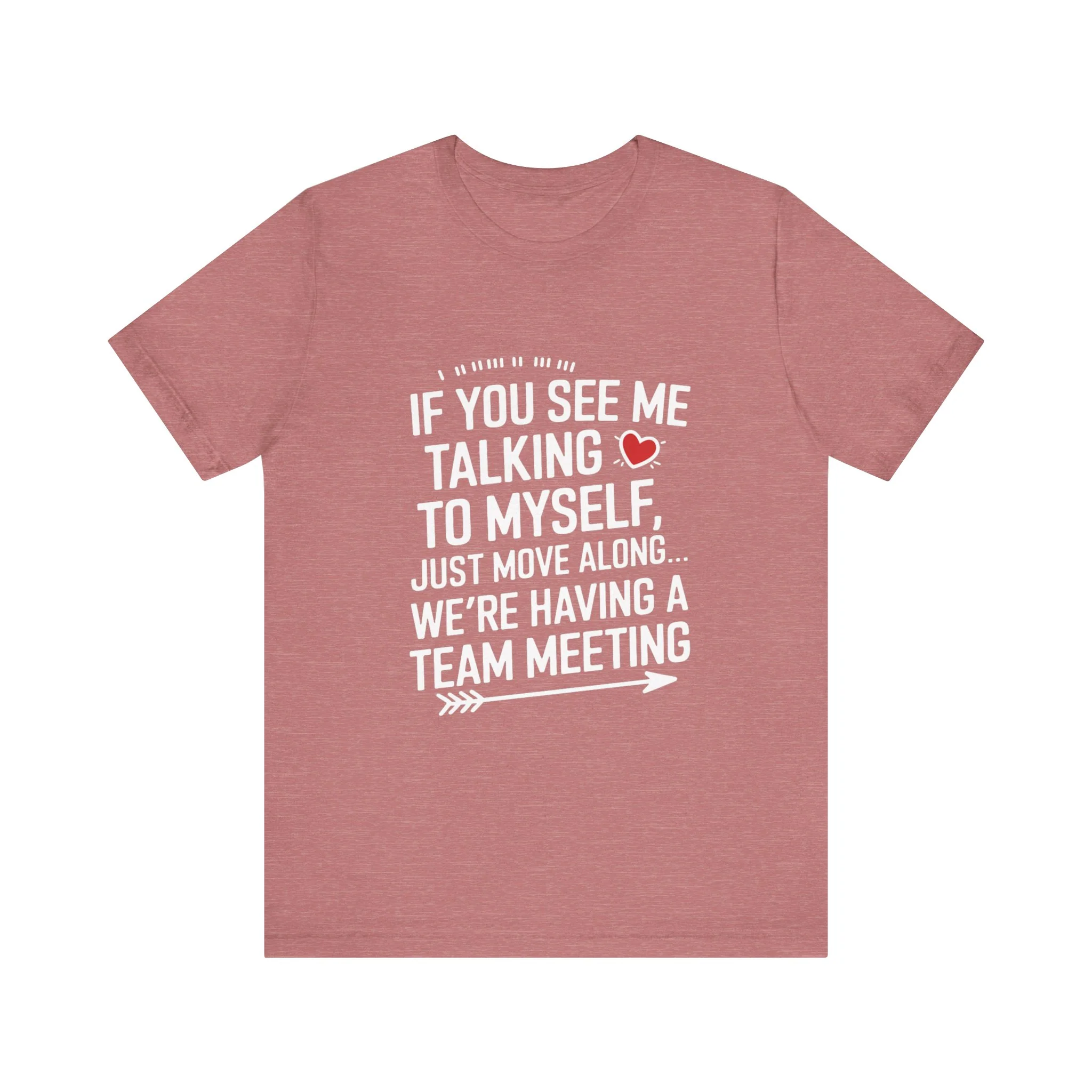 If You See Me Talking To Myself Just Move Along - Feminist T-Shirt - Women Empowerment Tee - Bella Canvas 3001 - Image 8