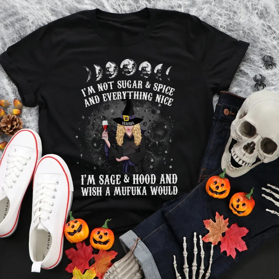 I'm A Sage & Hood Wish A Mufuka Would - Personalized T-Shirt - Gift For Witchy Friends - Image 6