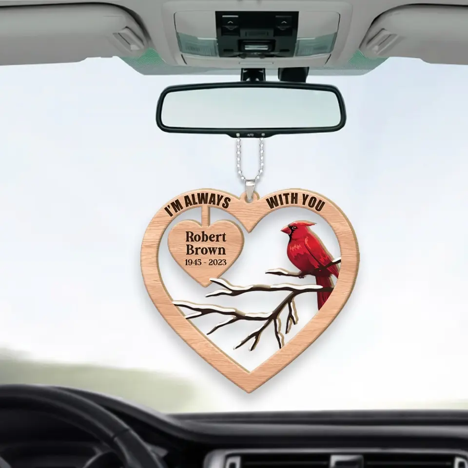 I'm Always With You - Heart Shape Car Ornament - Memorial Gift | 307IHPBNOR879 - Image 4