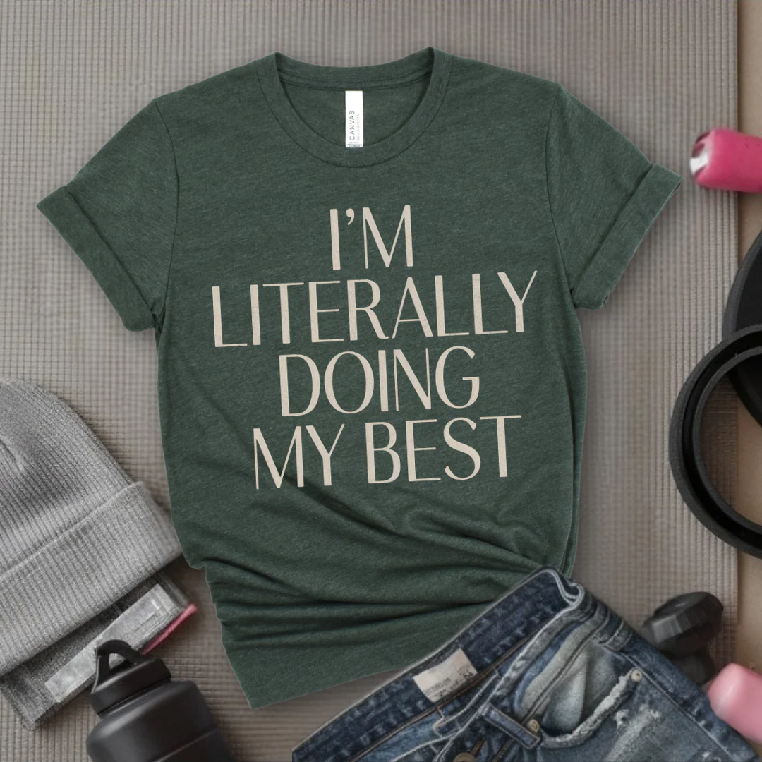 I'm Literally Doing My Best - Feminist T-Shirt - Women Empowerment Tee - Bella Canvas 3001 - Image 4