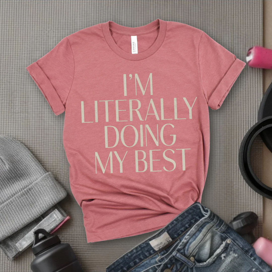 I'm Literally Doing My Best - Feminist T-Shirt - Women Empowerment Tee - Bella Canvas 3001 - Image 6